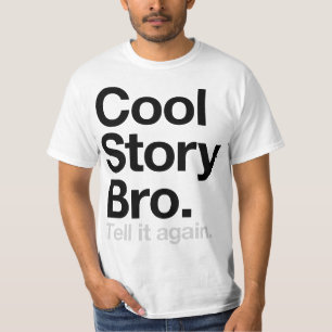 T-shirt Histoire fraîche Bro. Dites-le encore (la chemise