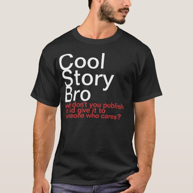 T-shirt Histoire fraîche Bro. Pourquoi ne l'éditez-vous (Devant)