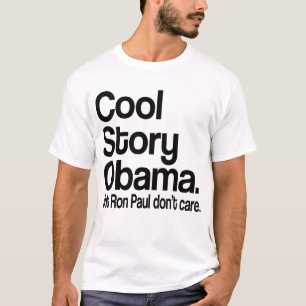 T-shirt Histoire fraîche Obama. Ron Paul ne s'inquièten