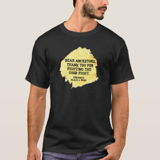 T-shirt Histoire Noire Ancêtres Mercis Pour Combattre Un G