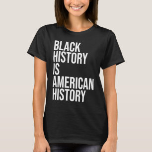 T-shirt Histoire Noire Histoire Américaine B H M Black His