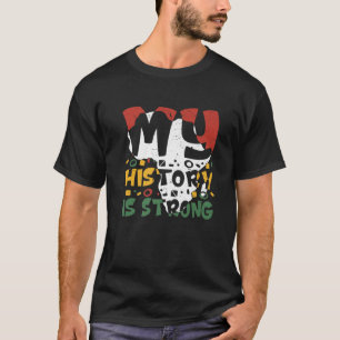 T-shirt Histoire Noire Mois Vêtements Mon Histoire Est For