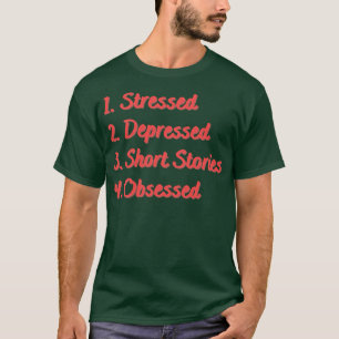 T-shirt Histoires courtes en dépression stressées obsédées