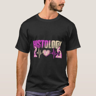 T-shirt Histologie I Love Histologie Pour Histologue Techn
