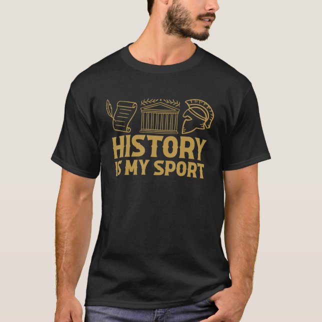 T-shirt History Teacher  Ancient Historian  History Is My  (Devant)