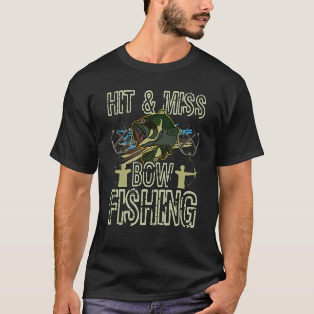 T-shirt Hit And Miss Bow Fishing Hunting Bowfishing (Devant)