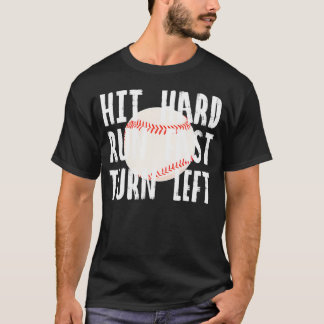 T-shirt Hit Hard Run Fast Turn Left Baseball Drôle Sport