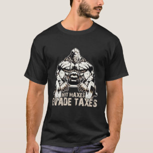 T-shirt Hit Maxes Evade Taxes Poids Gym Bodybuildi