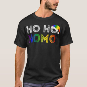 T-shirt Ho Ho gay pride homosexuel Homo 