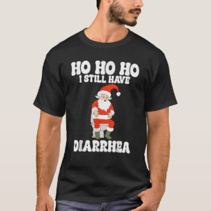 T-shirt Ho Ho Ho J'Ai Encore La Diarrhée Drôle Embarrassan