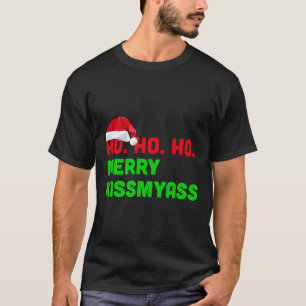 T-shirt Ho Ho Ho Merry Kissmyass Anti Christmas