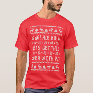T-shirt Ho Ho Ho Permet De Finir Ceci Avec Votre Hum Antis