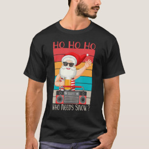 T-shirt Ho Ho Ho Qui A Besoin De Neige Père Noël & Radio R
