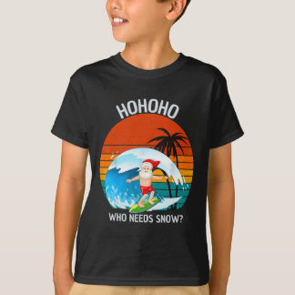 T-shirt Ho Ho Ho Who Needs Snow Christmas In July Funny Sa