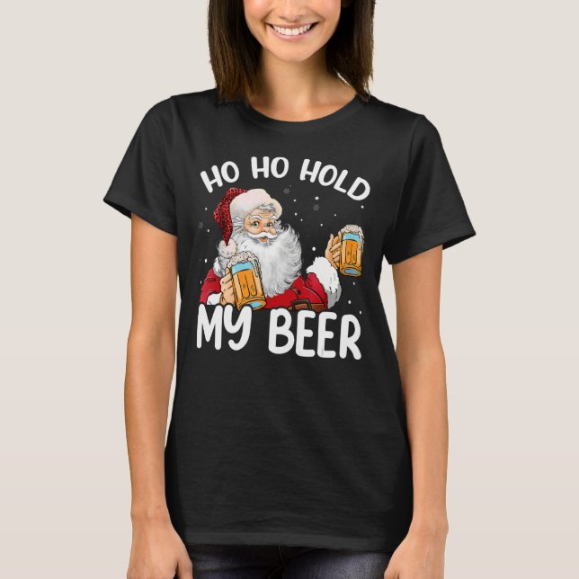T-shirt Ho Ho Hold My Beer Santa Claus Joyeux Noël 202 (Devant)