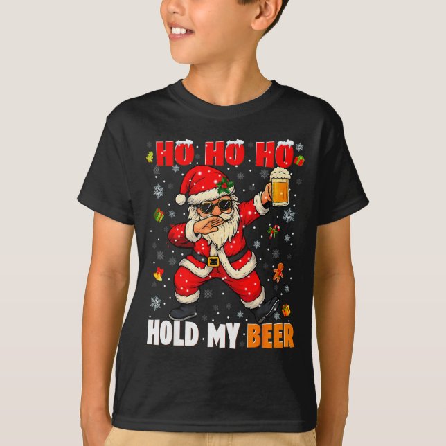 T-shirt Ho Ho Hold My Drink Cool Dabbing Santa Christmas X (Devant)