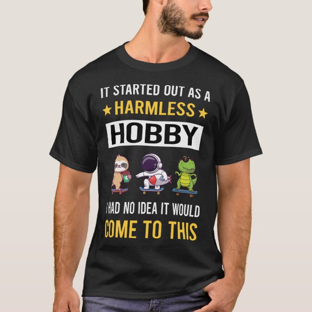 T-shirt Hobby Harmless Skateboard Skateboard (Devant)