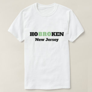 T-shirt HoBROken New Jersey - Funny Hoboken New Jersey