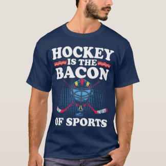 T-shirt Hockey est le bacon des sports ami