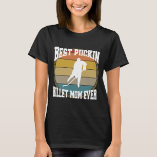 T-shirt Hockey meilleur Puckin Billet Maman