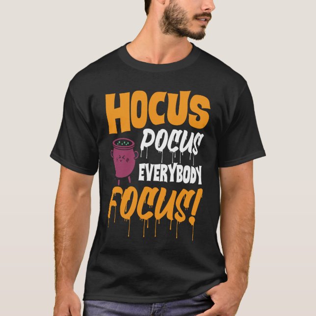 T-shirt Hocus Pocus Everybody Focus   Haloween (Devant)