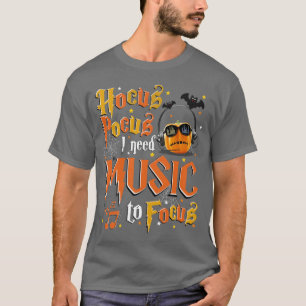 T-shirt Hocus Pocus J'ai besoin de musique pour recentrer