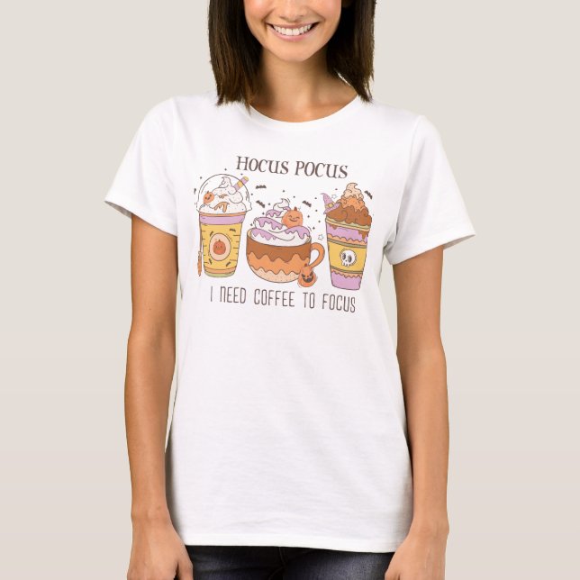 T-shirt Hocus pocus super J'ai besoin de café pour me conc (Devant)