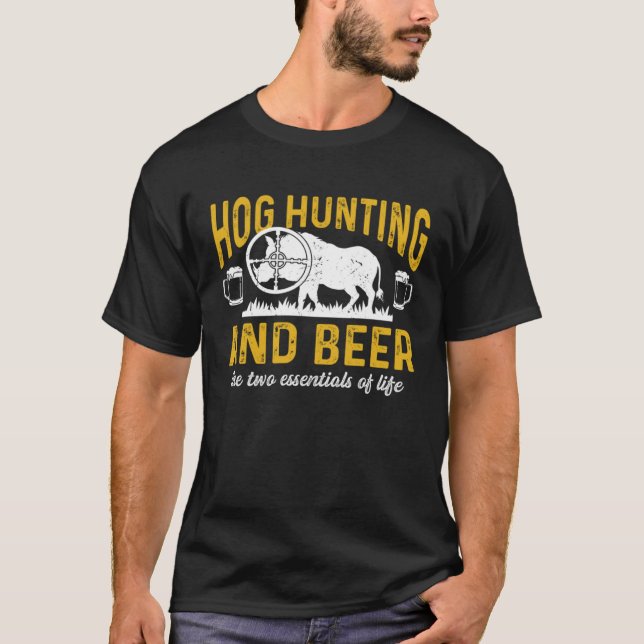 T-shirt Hog Hunting Dad Hunter and Beer the Two Essentials (Devant)