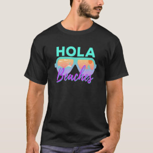 T-shirt Hola Beaches Beach Été Pause Lunettes de soleil