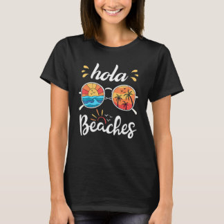 T-shirt Hola Beaches  Beach Vacation Summer Tropical Vacat