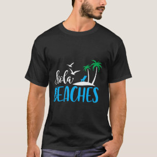 T-shirt Hola Beaches Drôle Citation Plage Été Vacances Hum