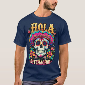 T-shirt hola bitchachos independencia de Mxico 16 de Septi