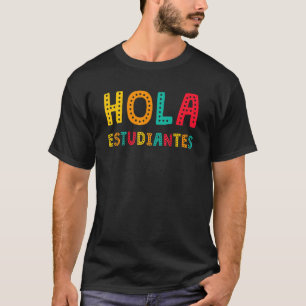 T-shirt Hola Estudiantes Maestra Retour À L'École Espagnol