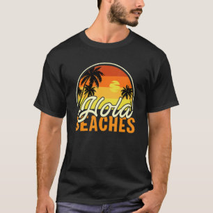 T-shirt Hola Sunset Beaches Sunset Cool Beach Summer Vacat