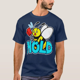 T-shirt Hold Bee