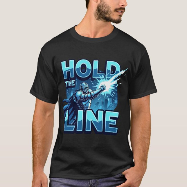 T-shirt Hold The Line Futuristic Hero Gaming Motivation (Devant)