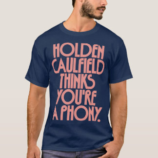 T-shirt Holden Caulfield pense que vous êtes un bidon 2