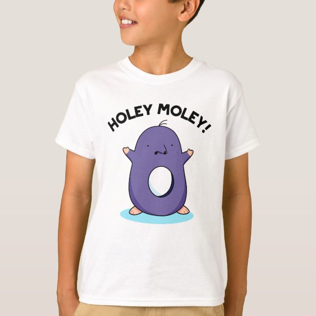 T-shirt Holey Moley Funny Mole Pun (Devant)