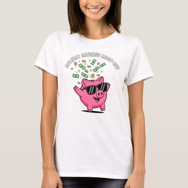 T-shirt Holiday Savings Mode: OFF – Funny Christmas Pig (Devant)