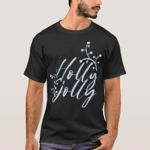 T-shirt Holly jolly