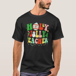 T-shirt Holly N Jolly Père Noël Christmas Enseignant Vie C
