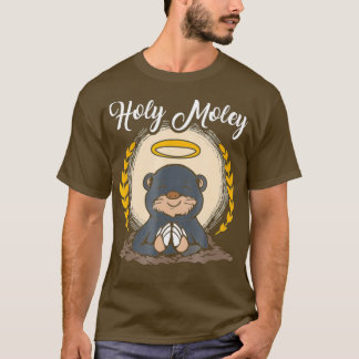T-shirt Holy Moley Mole