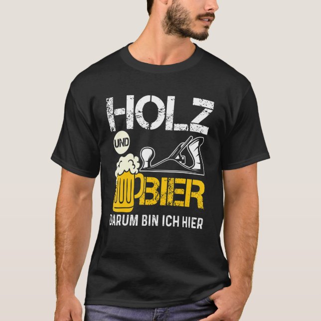 T-shirt Holz und Bier Die Ich Hier (Devant)