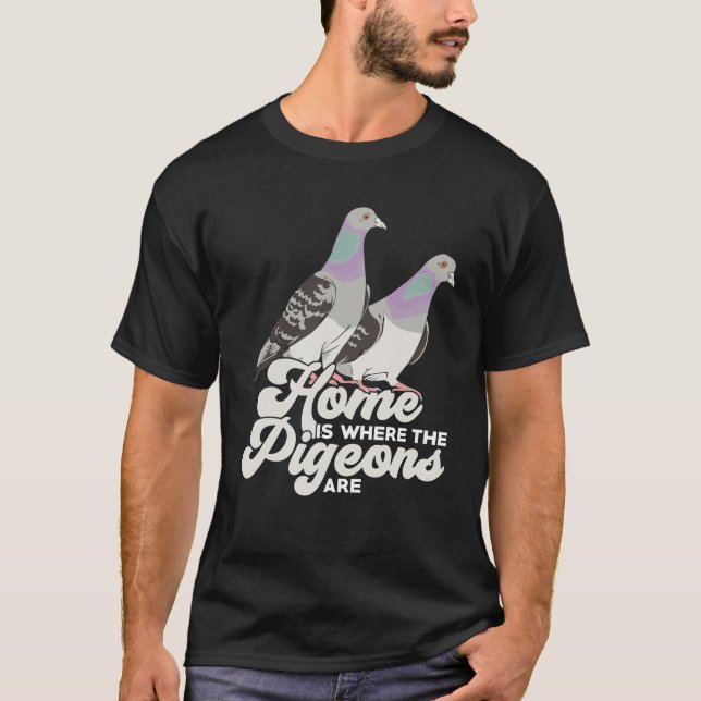 T-shirt Home Is Where The Pigeons Are (Devant)