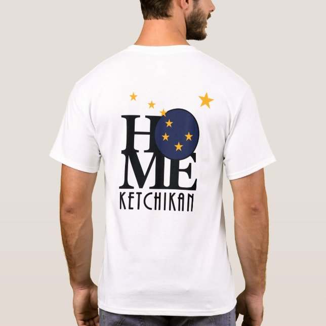 T-shirt HOME Ketchikan Alaska (Dos)