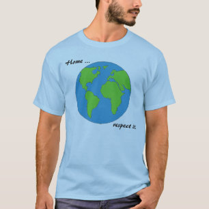 T-shirt - Home ... respect it!