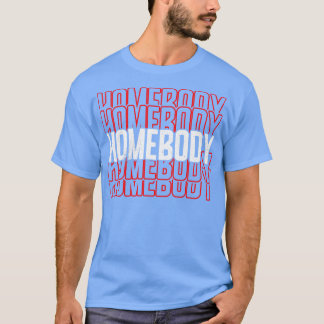 T-shirt Homebody