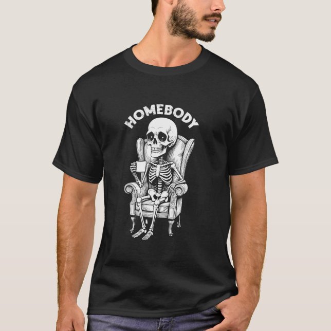 T-shirt Homebody Drôle intérieur squelette Introvert Shy H (Devant)