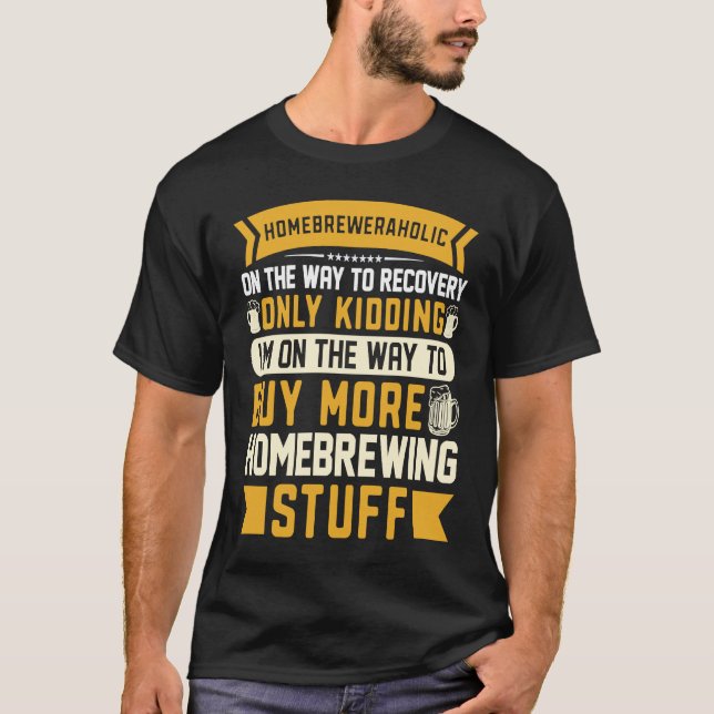 T-shirt Homebrewing Beer Brewing Alcohol Drinker Alcoholic (Devant)