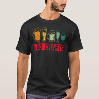 T-shirt Homebrewing Homebrew Homebrewers I Do Crafts Beer